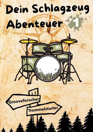 Dein Schlagzeug Abenteuer 1