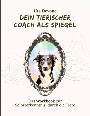 Dein Tierischer Coach als Spiegel