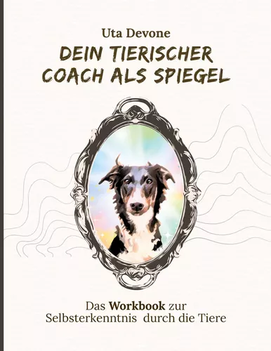 Dein Tierischer Coach als Spiegel