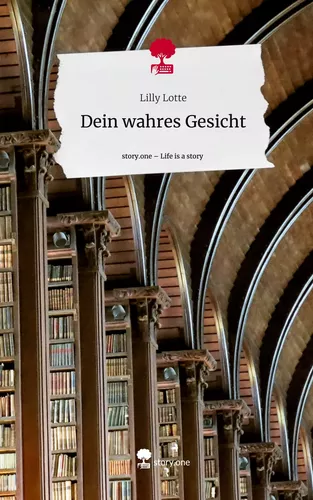 Dein wahres Gesicht. Life is a Story - story.one