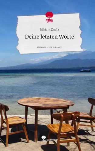 Deine letzten Worte. Life is a Story - story.one