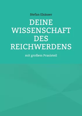 Deine Wissenschaft des Reichwerdens
