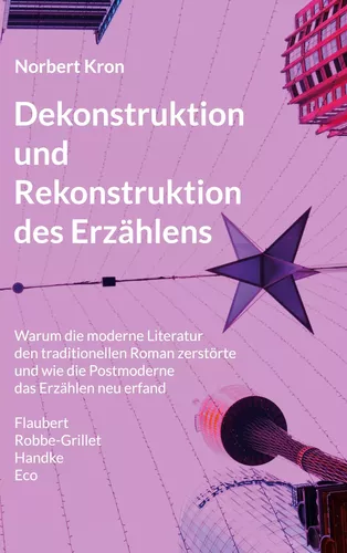 Dekonstruktion und Rekonstruktion des Erzählens