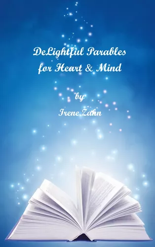 DeLightful Parables for Heart and Mind
