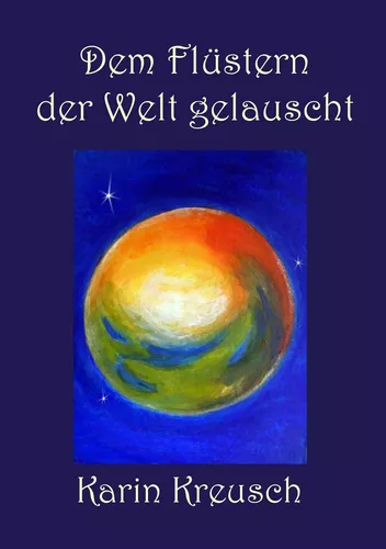 Dem Flüstern der Welt gelauscht