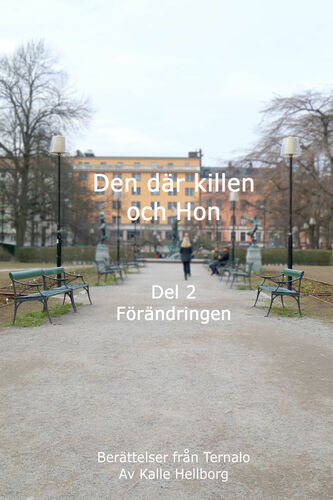 Den där killen och Hon - Del 2 - Förändringen