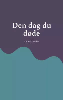 Den dag du døde