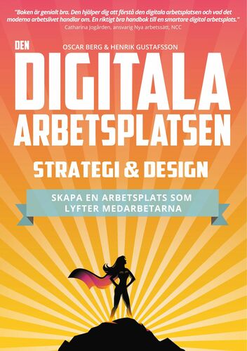 Den digitala arbetsplatsen - Strategi och design