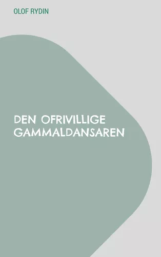 Den ofrivillige gammaldansaren