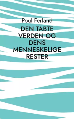 Den tabte verden og dens menneskelige rester