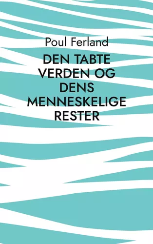 Den tabte verden og dens menneskelige rester