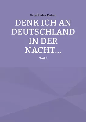 Denk ich an Deutschland in der Nacht...