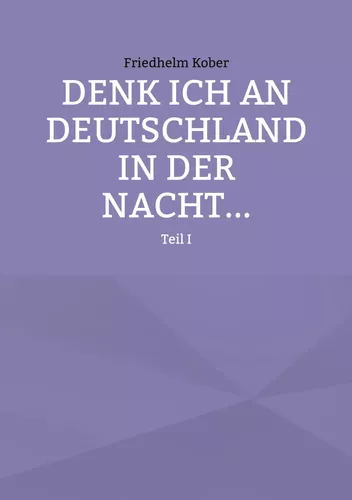 Denk ich an Deutschland in der Nacht...