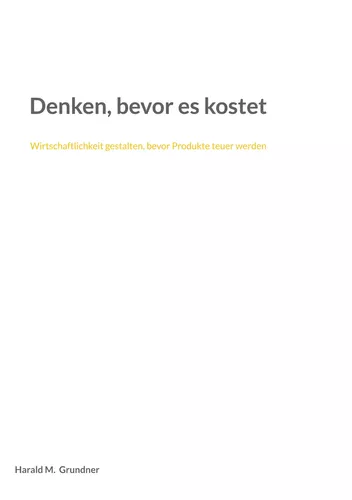 Denken, bevor es kostet