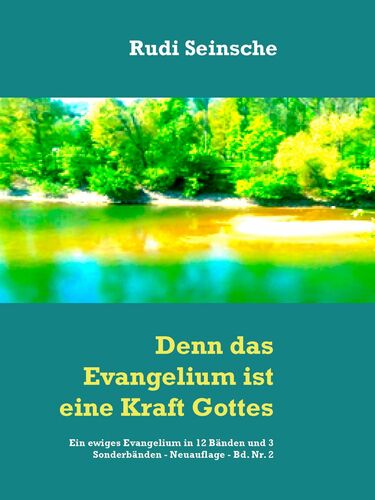 Denn das Evangelium ist eine Kraft Gottes