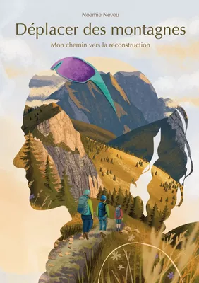 Déplacer des montagnes mon chemin vers la reconstruction