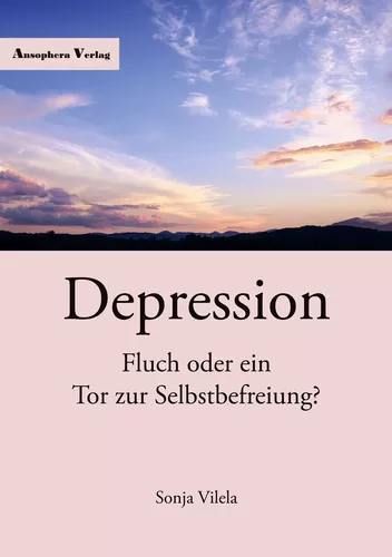 Depression - Fluch oder ein Tor zur Selbstbefreiung?