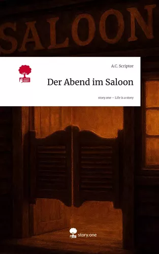 Der Abend im Saloon. Life is a Story - story.one