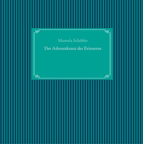 Der Adventskranz des Erinnerns