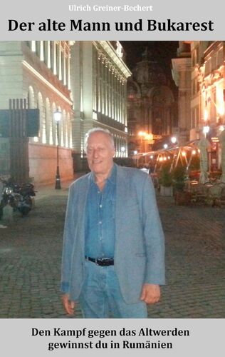 Der alte Mann und Bukarest
