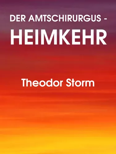 Der Amtschirurgus - Heimkehr