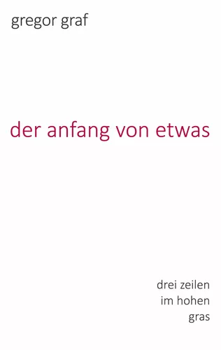 der anfang von etwas