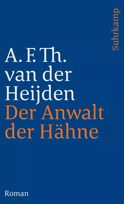 Der Anwalt der Hähne − Roman (Die zahnlose Zeit 4)