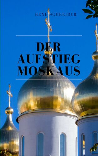 Der Aufstieg Moskaus