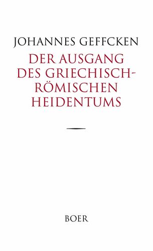 Der Ausgang des griechisch-römischen Heidentums