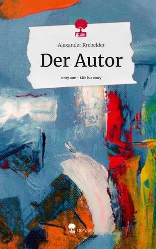 Der Autor. Life is a Story - story.one