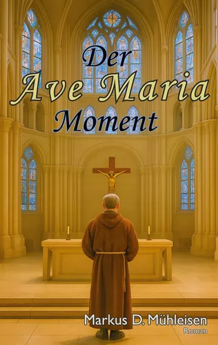 Der Ave Maria Moment