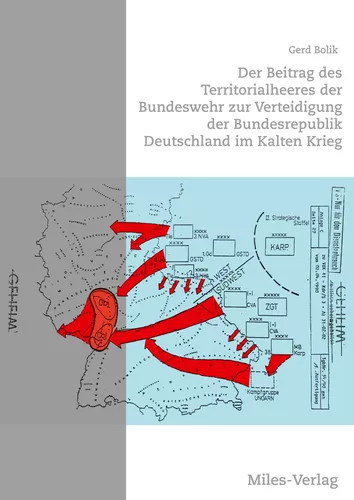 Der Beitrag des Territorialheeres der Bundeswehr  zur Verteidigung der Bundesrepublik Deutschland im Kalten Krieg