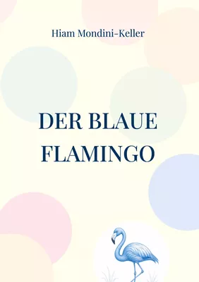 Der blaue Flamingo