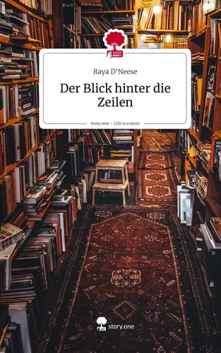 Der Blick hinter die Zeilen. Life is a Story - story.one