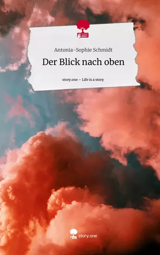 Der Blick nach oben. Life is a Story - story.one