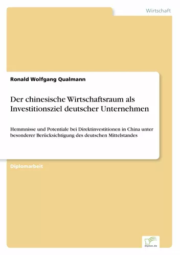 Der chinesische Wirtschaftsraum als Investitionsziel deutscher Unternehmen