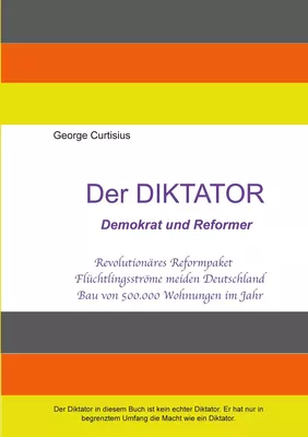 Der Diktator - Demokrat und Reformer