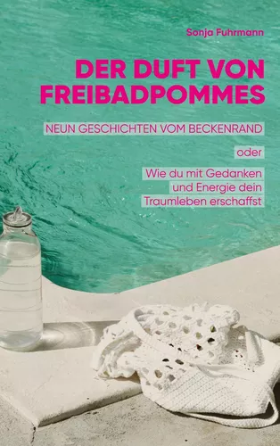 Der Duft von Freibadpommes