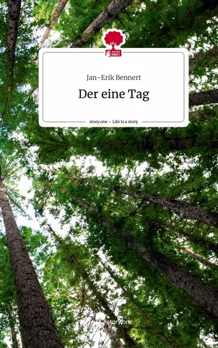 Der eine Tag. Life is a Story - story.one