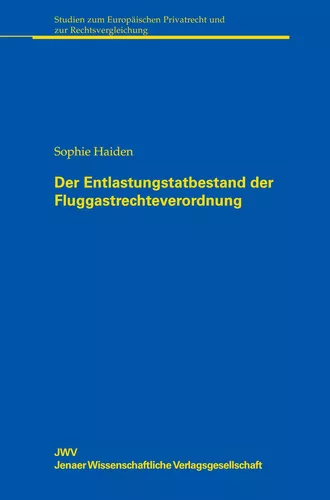 Der Entlastungstatbestand der Fluggastrechteverordnung