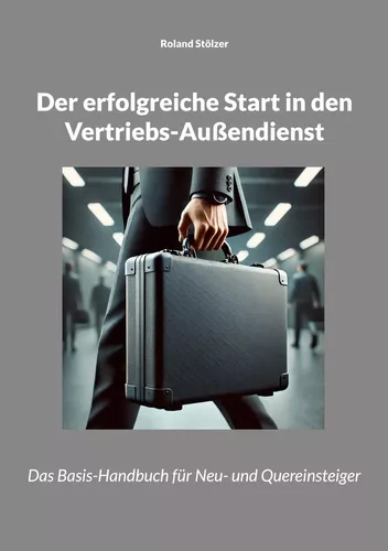 Der erfolgreiche Start in den Vertriebs-Außendienst