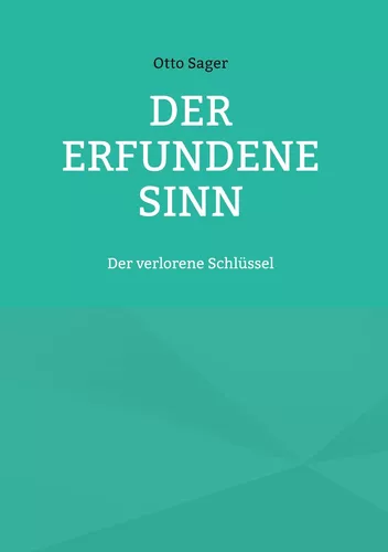 Der erfundene Sinn