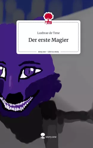 Der erste Magier. Life is a Story - story.one