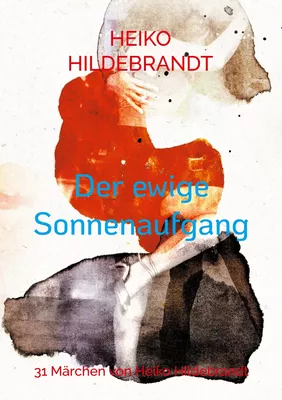 Der ewige Sonnenaufgang