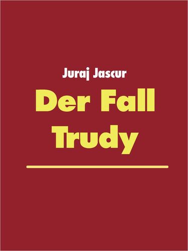 Der Fall Trudy