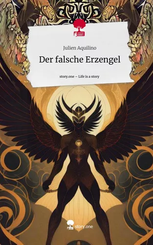 Der falsche Erzengel. Life is a Story - story.one