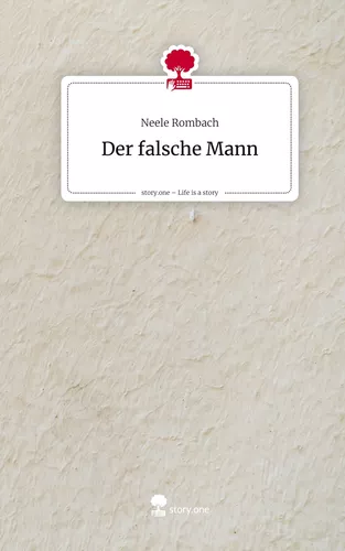 Der falsche Mann. Life is a Story - story.one