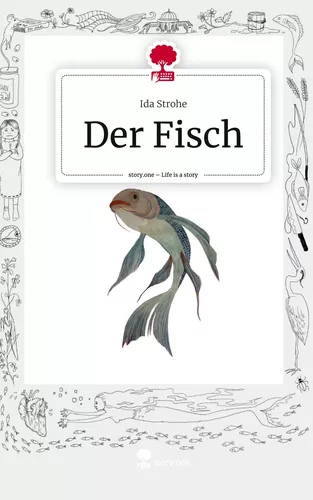 Der Fisch. Life is a Story - story.one