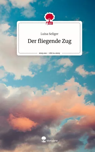 Der fliegende Zug. Life is a Story - story.one