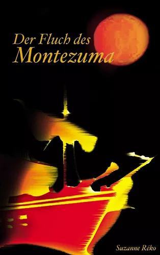 Der Fluch des Montezuma